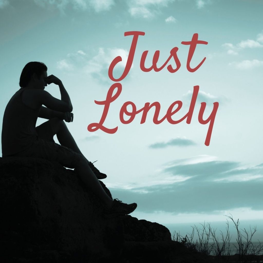 Just Lonely