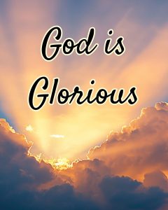 God is Glorious