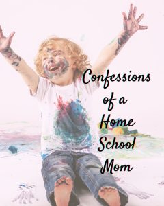 Confessions of a Home School Mom