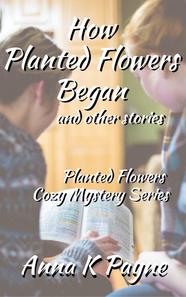 How Planted Flowers Began and other Stories