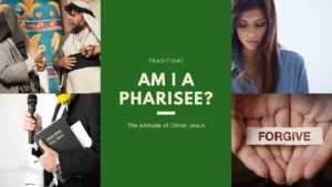 Am I a Pharisee?