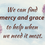 Grace and Mercy of our Lord, Jesus Christ
