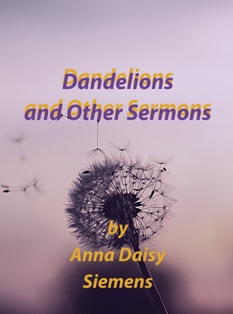 Dandelions and Other Sermons