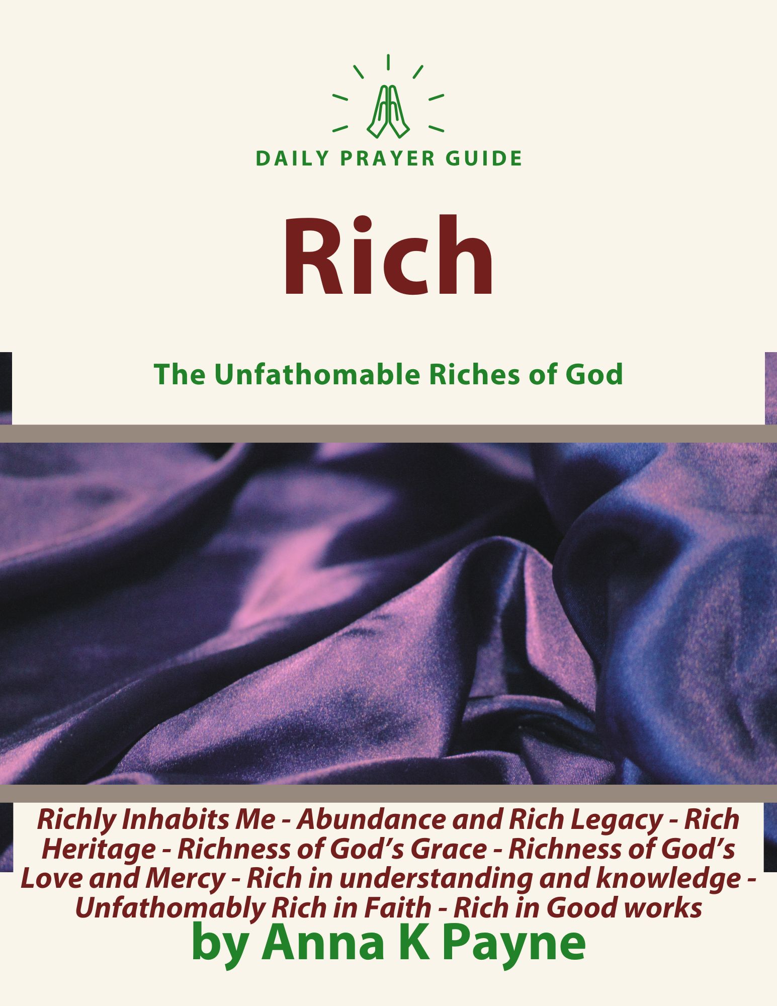 Rich Daily Prayer Guide - Anna K Payne, Author, Blogger, Web Consultant