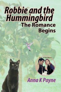 Robbie and the Hummingbird: The Romance Begins Book 9 of Emily's Cat Mysteries