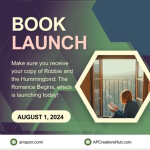 Book launch is August 1st - Robbie and the Hummingbird: The Romance begins