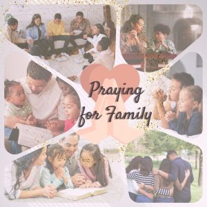 Praying for Family