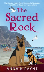 The Sacred Rock book 3 of Morro Bay Mysteries