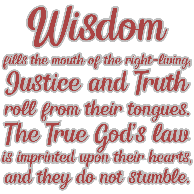 Wisdom fills the mouth of the right-living